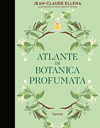 Atlante di botanica profumata