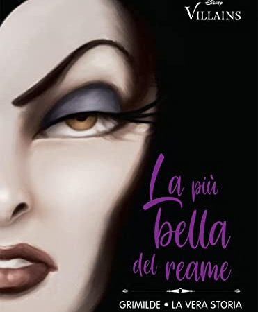 La più bella del reame. Grimilde. La vera storia