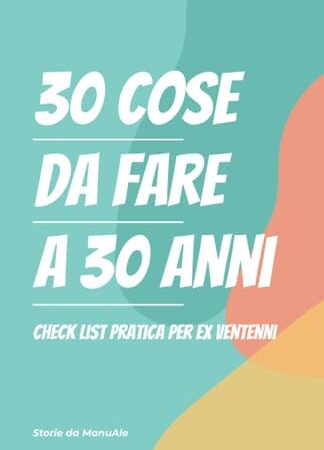 30 cose da fare a 30 anni