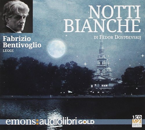 Notti bianche letto da Fabrizio Bentivoglio. Audiolibro. CD Audio formato MP3